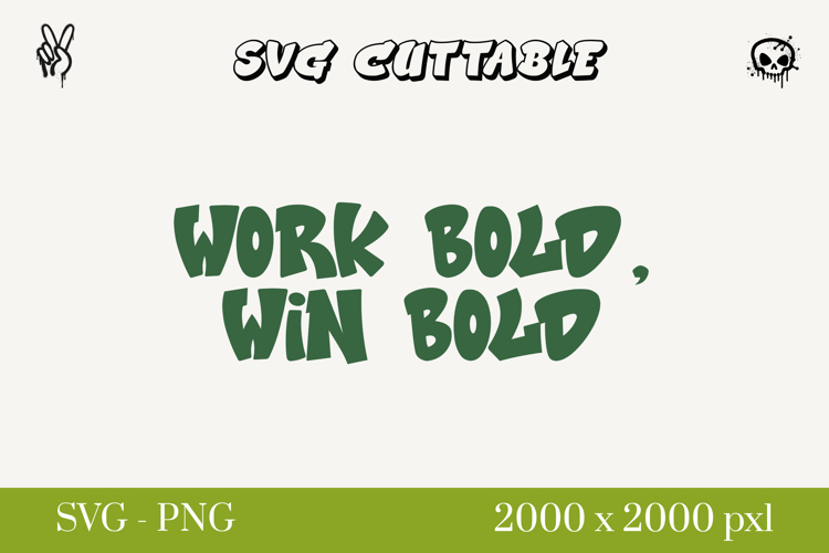 Work Bold, Win Bold
