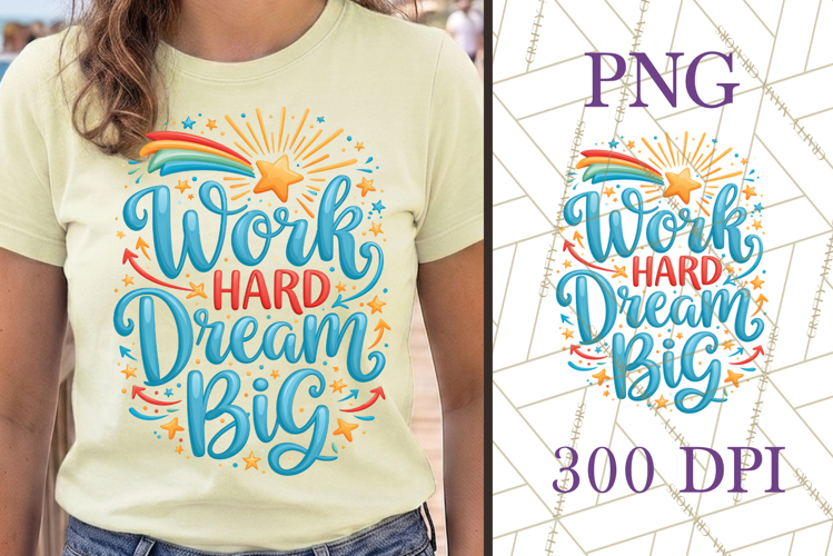 Work Hard Dream Big PNG Motivational Quote
