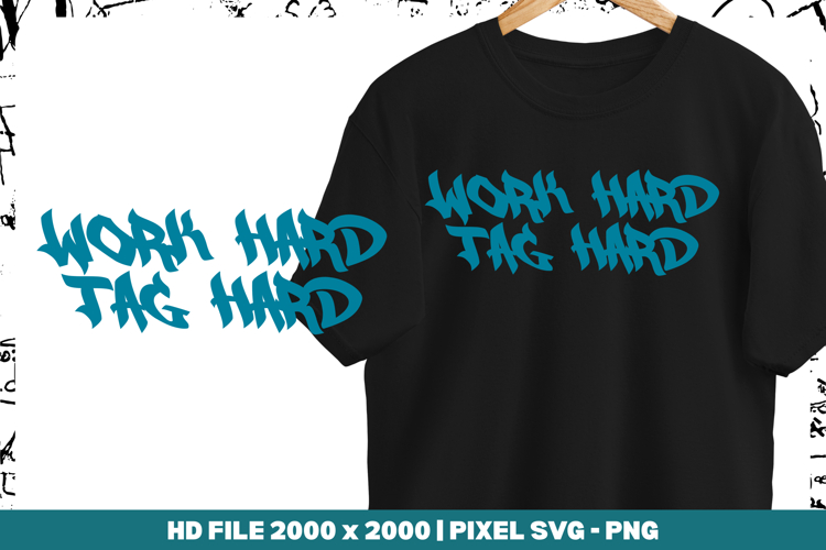 Work Hard Tag Hard