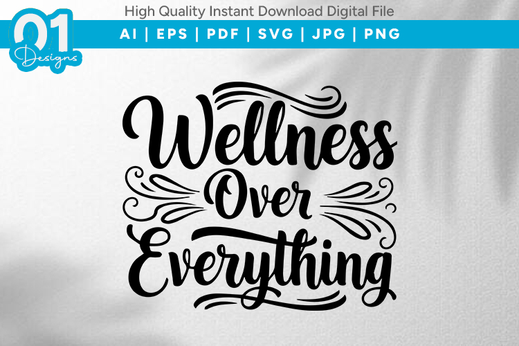 Wellness Over Everything SVG File