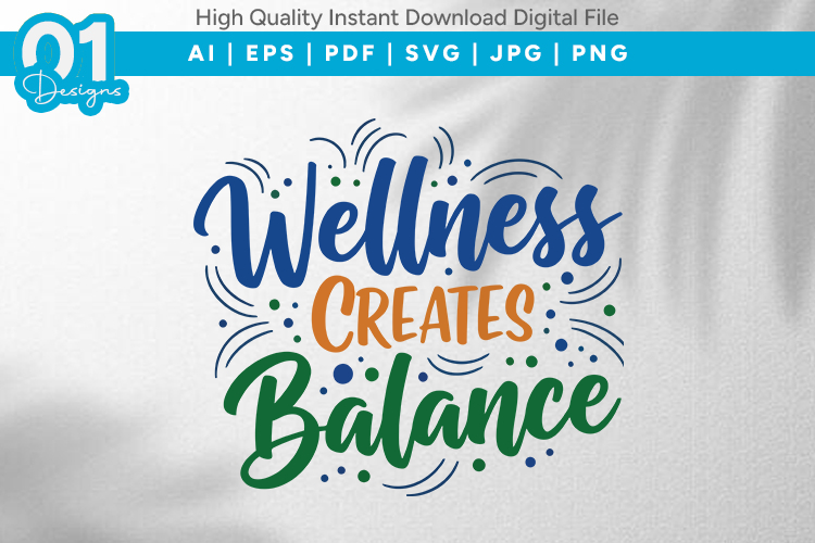 Wellness Creates Balance SVG