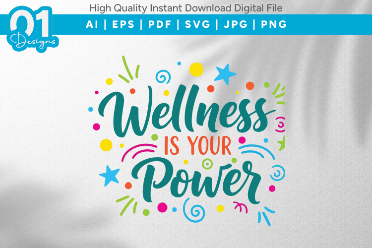 Wellness Is Your Power SVG