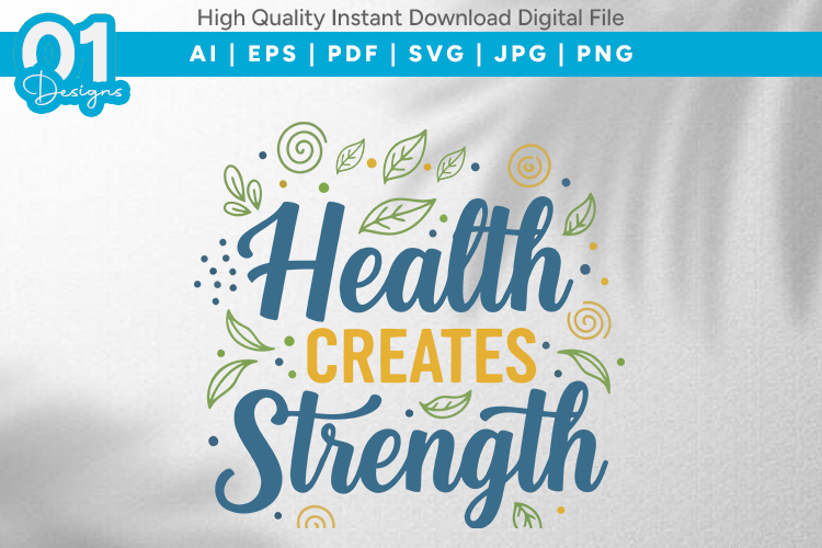 Health Creates Strength SVG