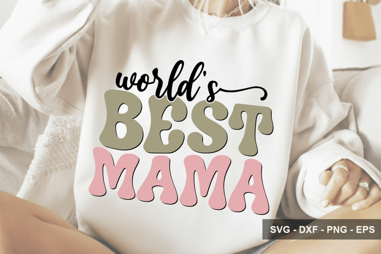 World’s Best Mama - Mothers Day Design