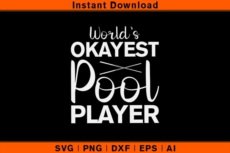 World’s Okayest Pool Player SVG | Funny Billiards Design