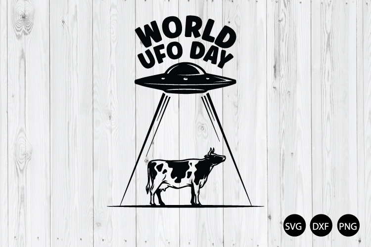 World UFO Day SVG, Abduction Cow SVG, Funny UFO SVG