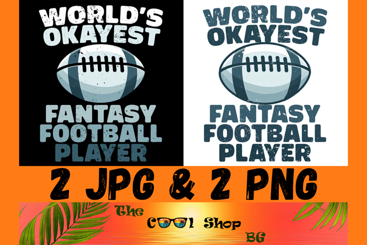 World's Okayest Fantasy Football Player Png, Football Player example image 1