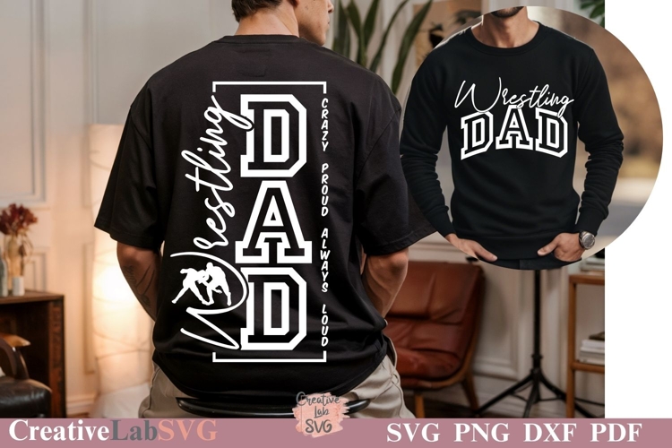 Wrestling Dad SVG, Crazy Proud Always Loud Wrestling Dad
