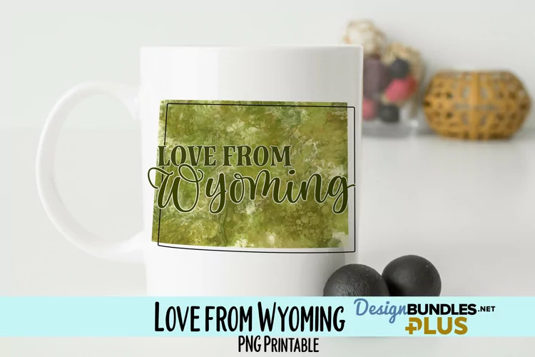 Love from Wyoming Sublimation PNG