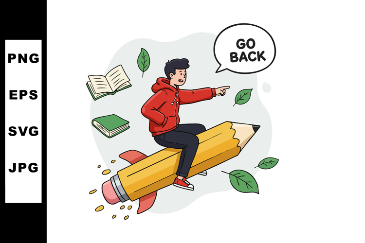 Boy riding giant pencil with speech bubble saying go back ve