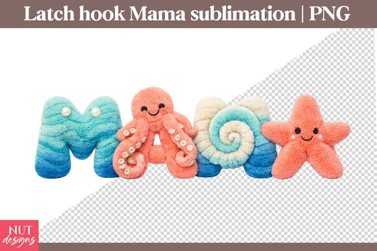 Latch Hook Ocean Sea Mama Sublimation Yarn Mama Mothers Day