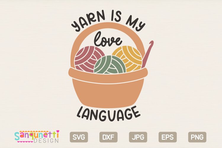 Yarn Is My Love Language SVG Knitting and Crochet example image 1