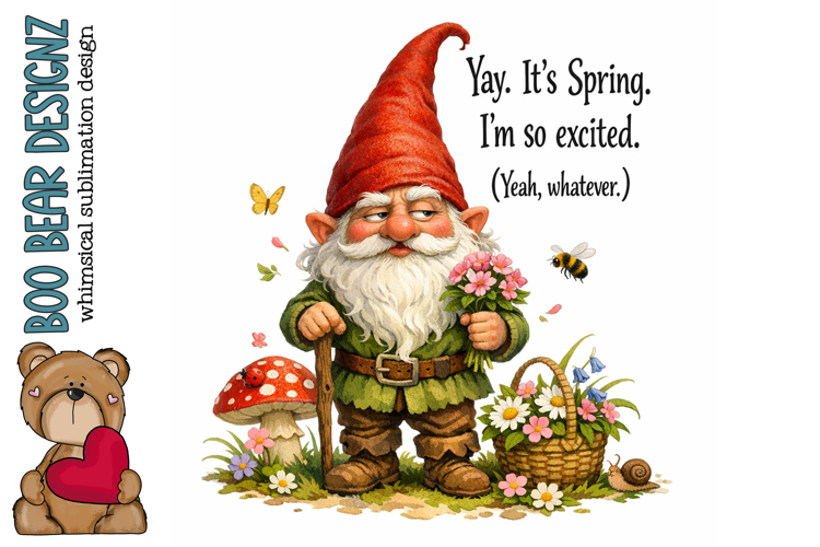 Yay, Its Spring, Sarcastic Garden Gnome