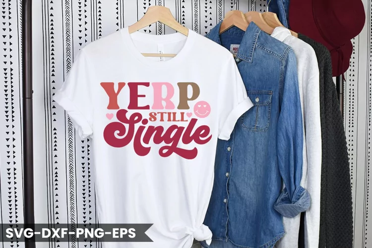 Yerp Still Single - Valentine's Day Retro Design