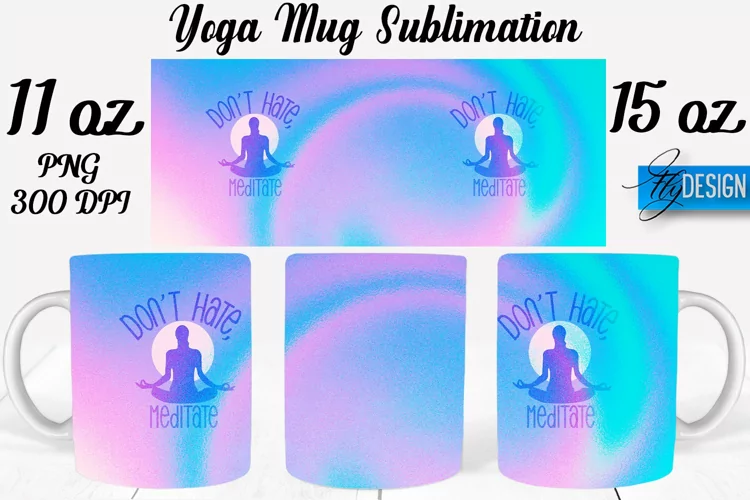 Yoga Quotes Mug Wrap Sublimation|Meditation 11Oz Mug|15Oz