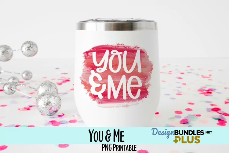 You & Me Valentine Sublimation PNG