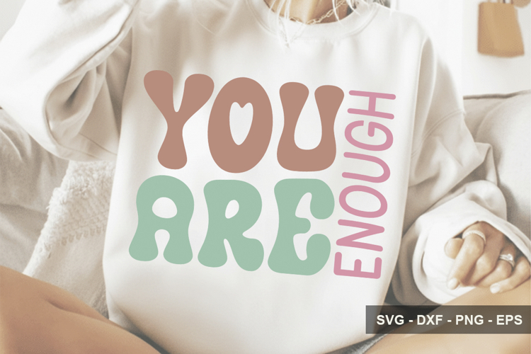 You Are Enough - Mental Health Design