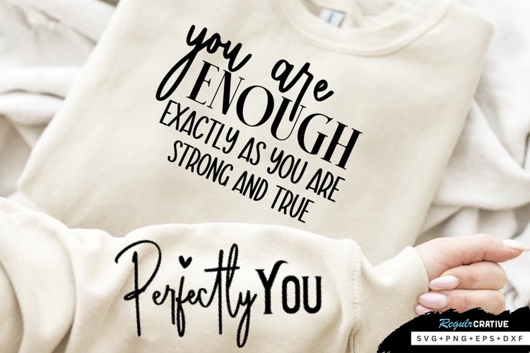 You Are Enough Sleeve SVG, Motivational SVG Design