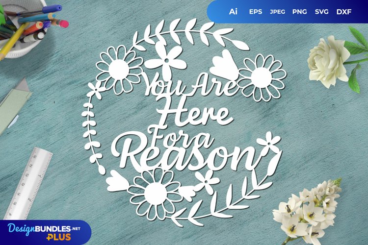 You are Here for a Reason Papercut SVG