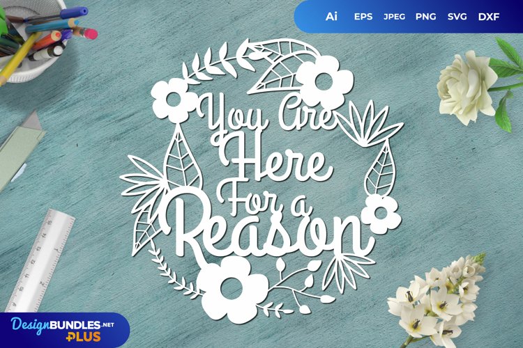You are Here for a Reason Papercut SVG