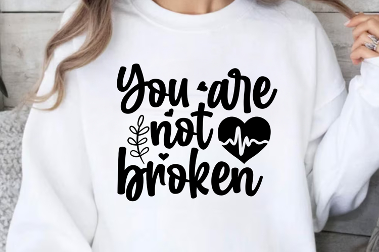 You are not broke SVG, Mental Health SVG