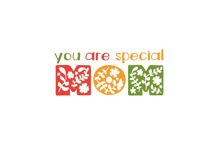 You Are Special Mom