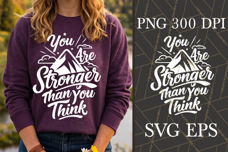 Stronger Than You Think SVG PNG Inspirational Quote example image 1
