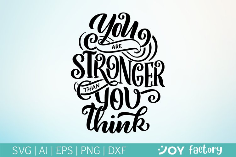 You are stronger than you think SVG cut file, quote svg