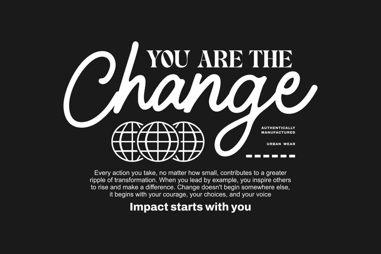 You are the Change Urban Typography T-shirt Design