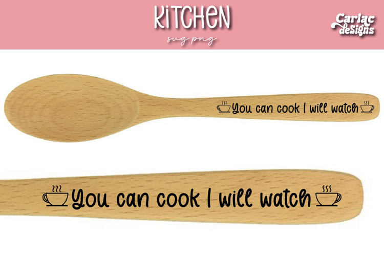 You Can Cook I Will Watch Kitchen Spoon