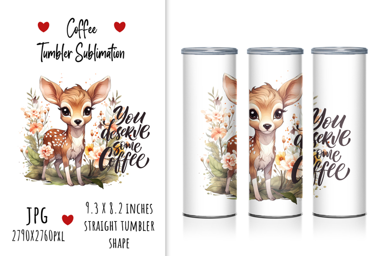 "You Deserve Some Coffee" Tumbler Design