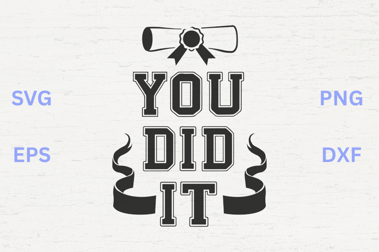 You Did It Graduation Scroll SVG example image 1
