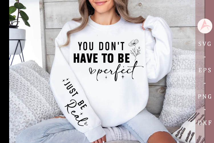 You dont have to be perfect Sleeve SVG Design