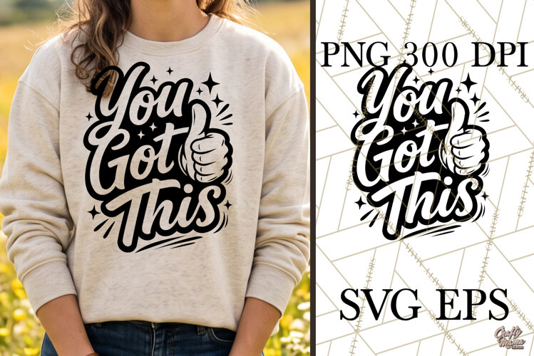 You Got This SVG PNG Motivational Inspirational Quote example image 1