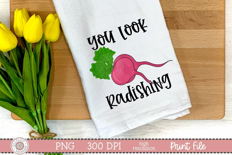 You Look Radishing | Funny Food Pun Sublimation Design