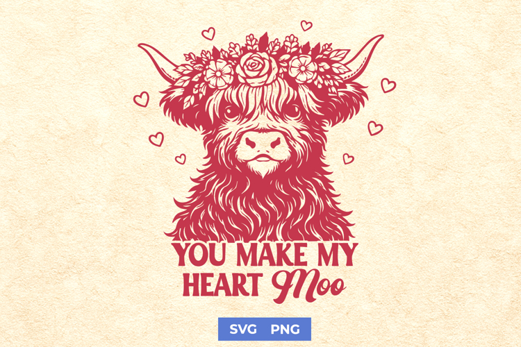 You Make My Heart Moo SVG | Cute Highland Cow Valentine PNG