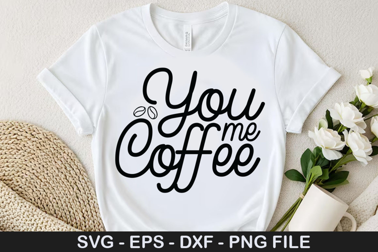 You me coffee SVG - Valentine Coffee Design