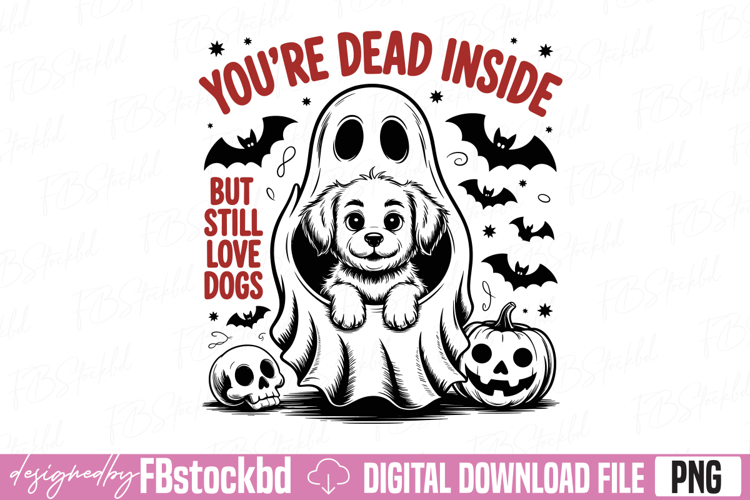 Youre dead inside but still love Dog PNG