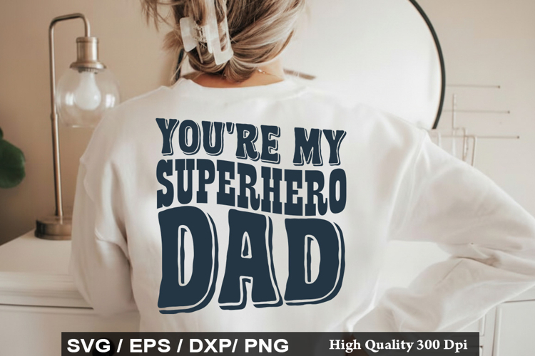 Youre My Superhero Dad SVG - Retro Fathers Day Design