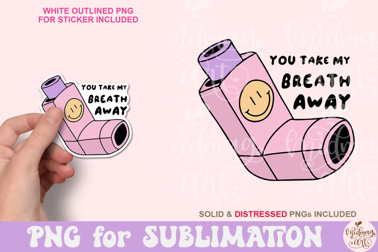 You Take My Breath Away Png