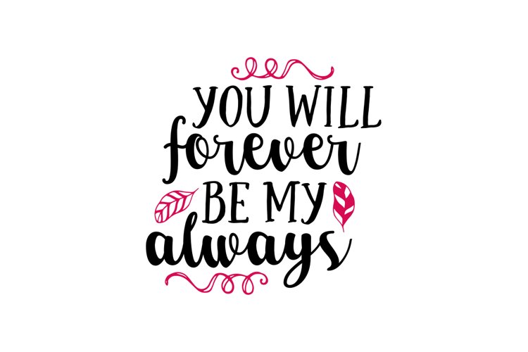 You Will Forever Be My Always