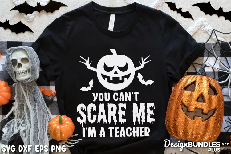 You Can't Scare Me I'm A Teacher, Halloween Humor