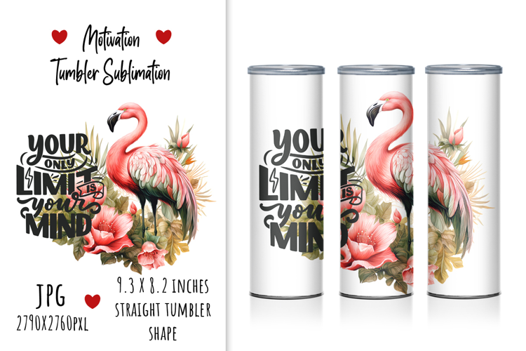 Your Only Limit Your Mind Tumbler Design