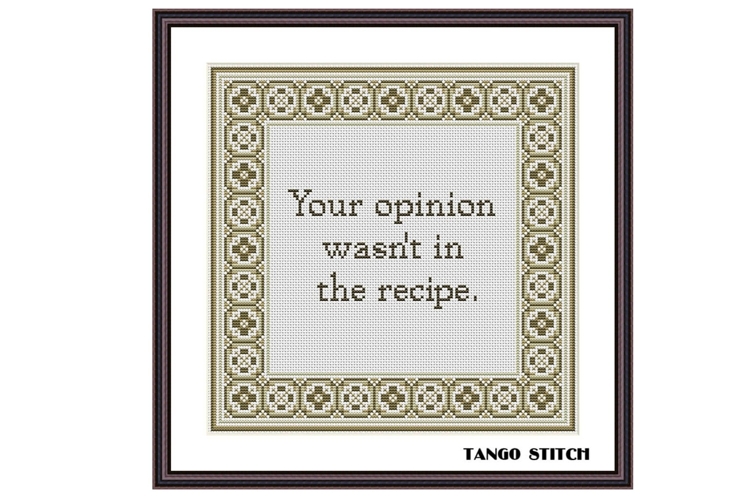 Your opinion sarcastic kitchen quote cross stitch pattern
