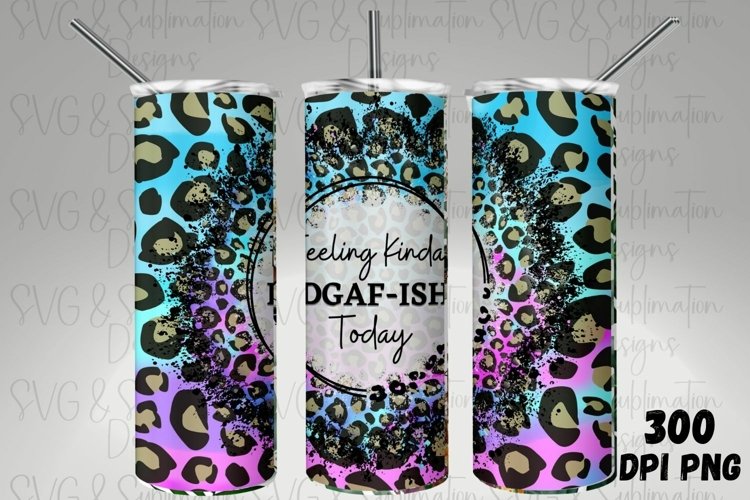 Pink Blue Ombre Leopard 20oz Tumbler Design, IDGAF Today
