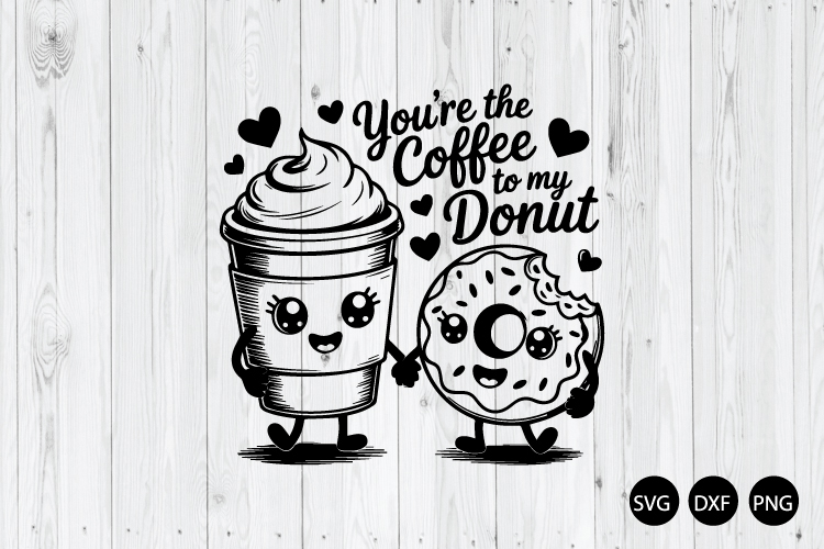 Youre the Coffee to My Donut SVG, Foodie Valentine SVG