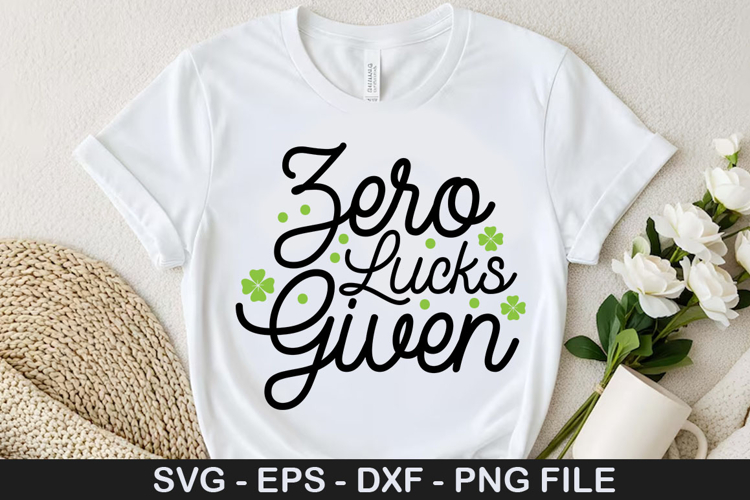 Zero Lucks Given SVG - St. Patricks Day Design